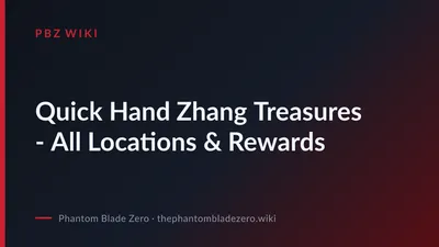 Quick Hand Zhang Treasures - All Locations & Rewards