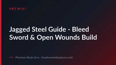 Jagged Steel Guide - Bleed Sword & Open Wounds Build